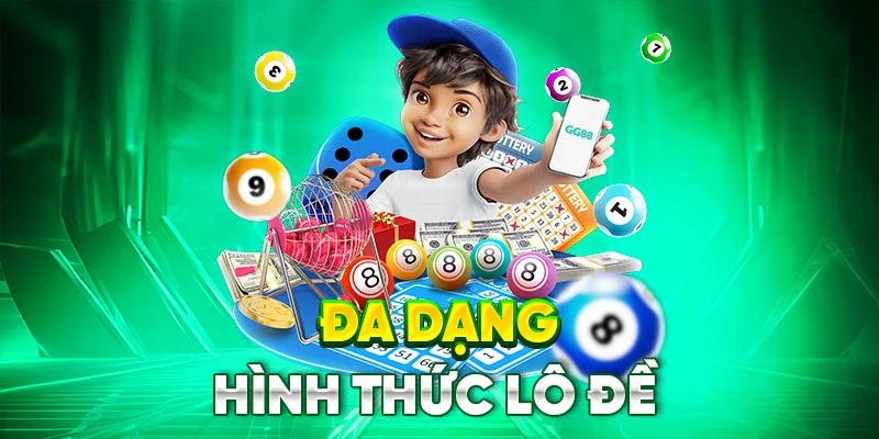 Đa dạng hình thức lô đề