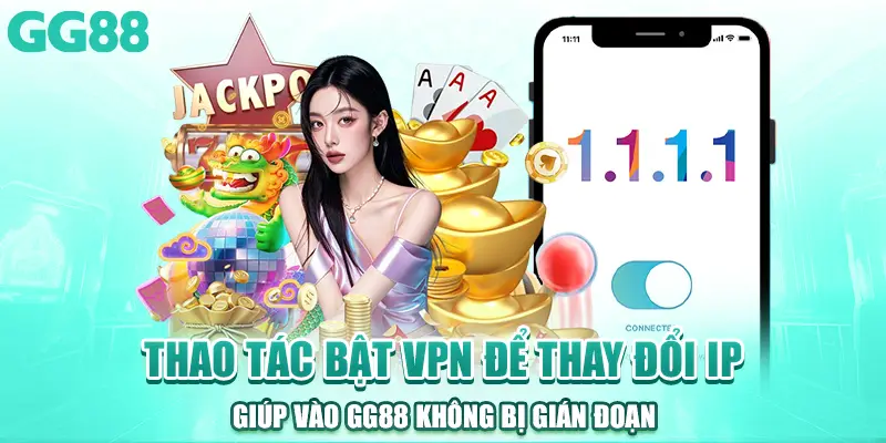 Hướng dẫn Cách vào GG88 khi bị chặn